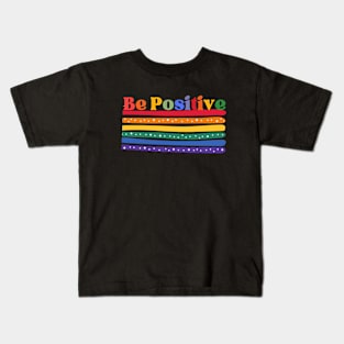 Rainbow - Be Positive Kids T-Shirt